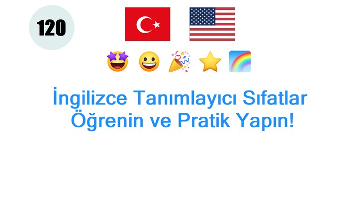 İngilizce Tanımlayıcı Sıfatlar: Öğrenin ve Pratik Yapın!